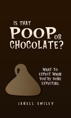 Is That Poop or Chocolate? By Smiley 9781632217899 (Hardback)