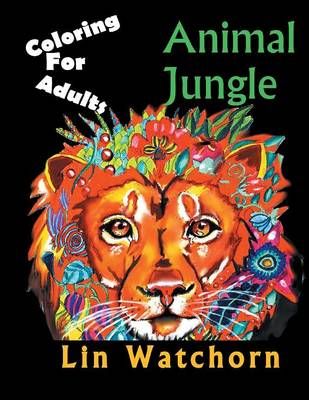 Animal Jungle: Coloring For Adults By Watchorn, Lin 9781632271112