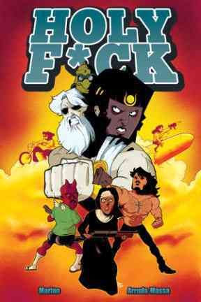 Holy F*ck By Nick Marino (author), Daniel Arruda Massa (artist)