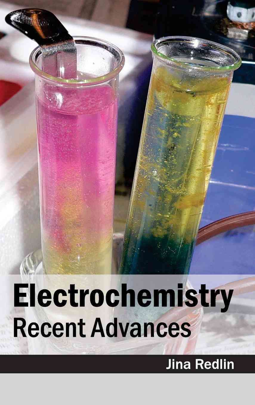 Electrochemistry: Recent Advances By Jina Redlin 9781632381224