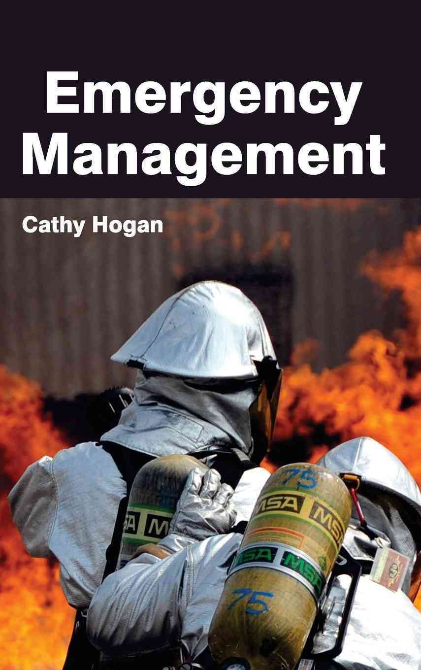 Emergency Management By Hogan, Cathy 9781632381255 (Hardback)