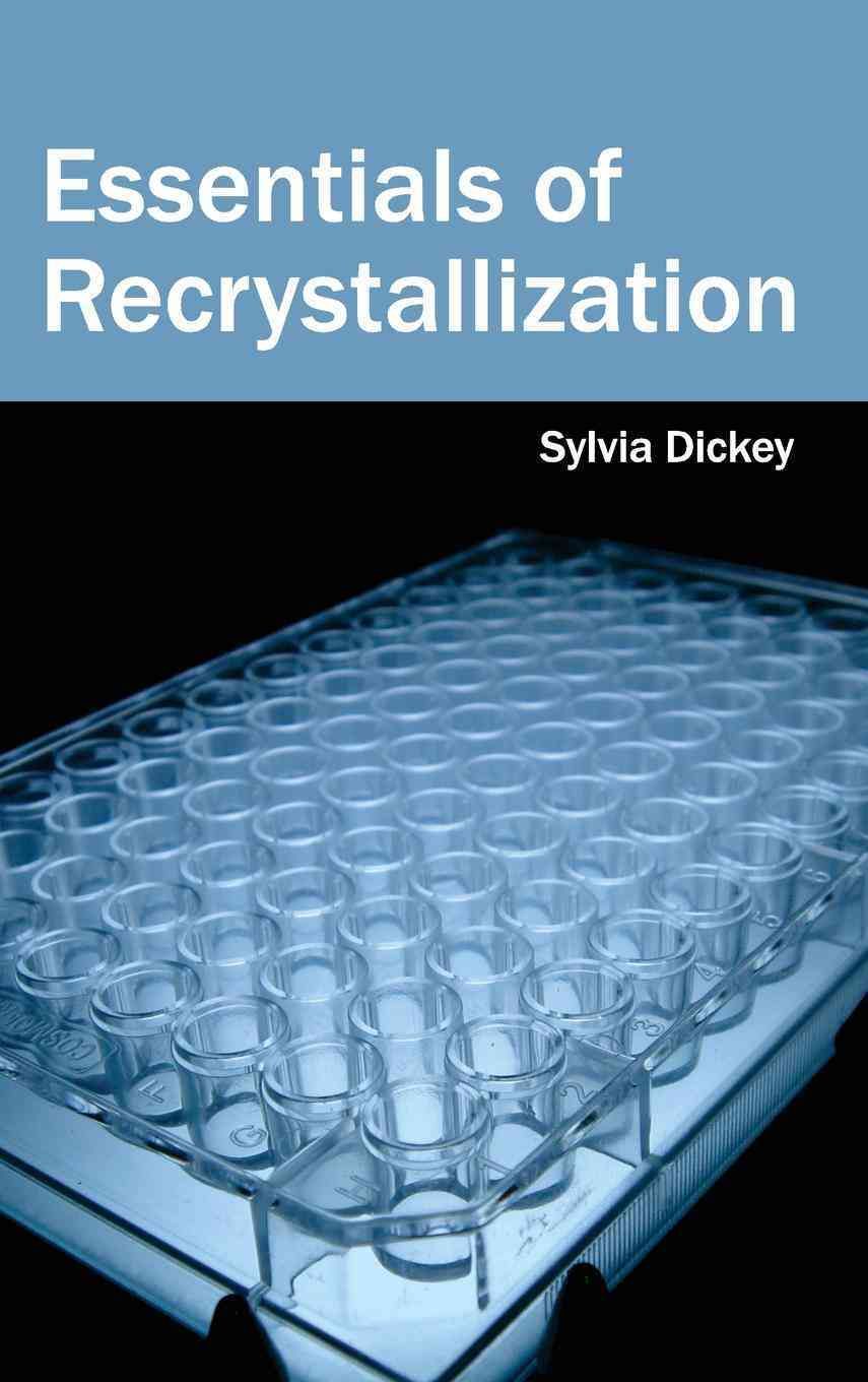 Essentials of Recrystallization By Sylvia Dickey 9781632381934
