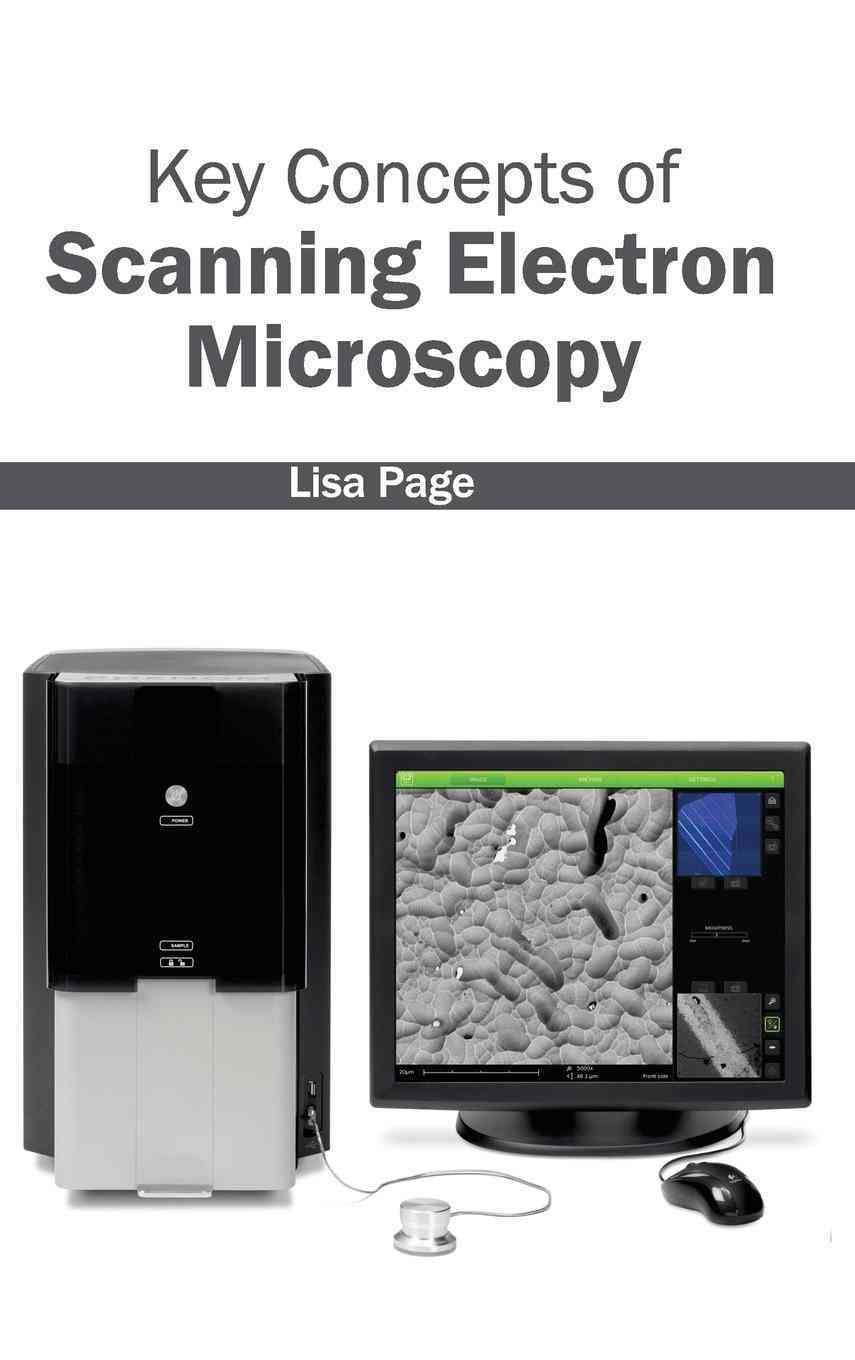 Key Concepts of Scanning Electron Microscopy By Lisa Page (Hardback)