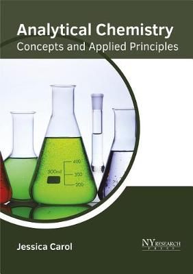 Analytical Chemistry: Concepts and Applied Principles 9781632385475