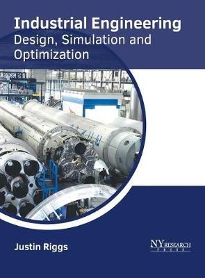 Industrial Engineering: Design, Simulation and Optimization By Riggs