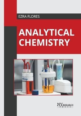 Analytical Chemistry By Flores 9781632387912 (Hardback)