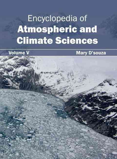 Encyclopedia of Atmospheric and Climate Sciences: Volume V (Hardback)