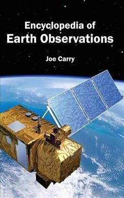 Encyclopedia of Earth Observations By Joe Carry 9781632392312