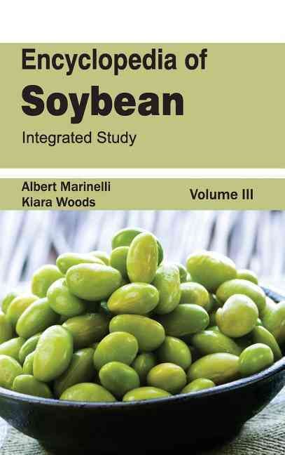 Encyclopedia of Soybean: Volume 03 (Integrated Study) 9781632392985