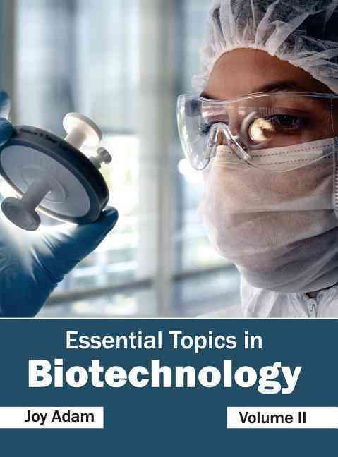 Essential Topics in Biotechnology: Volume II By Adam, Joy (Hardback)