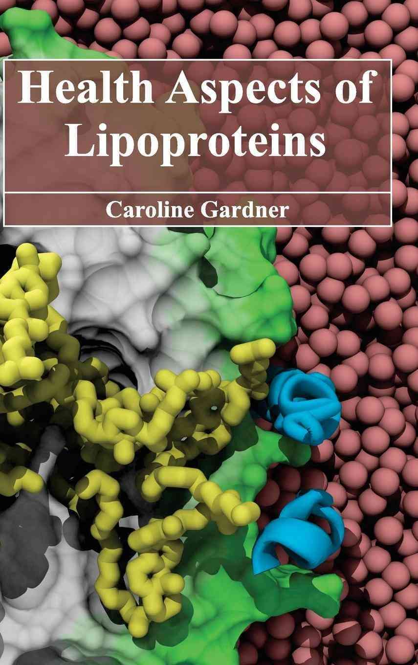 Health Aspects of Lipoproteins By Caroline Gardner 9781632394187