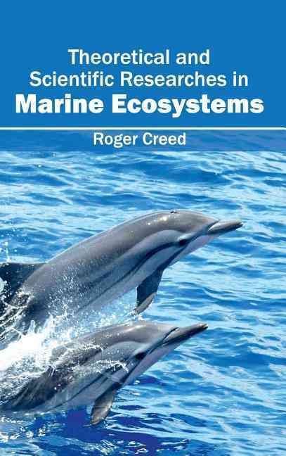 Theoretical and Scientific Researches in Marine Ecosystems (Hardback)