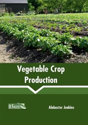 Vegetable Crop Production By Jenkins, Alabaster 9781632397850