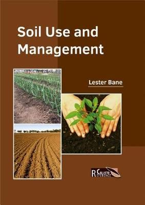 Soil Use and Management By Lester Bane 9781632397898 (Hardback)