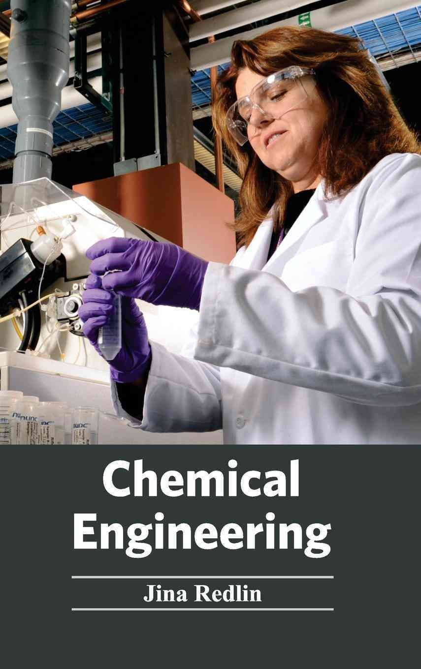 Chemical Engineering By Jina Redlin 9781632400949 (Hardback)