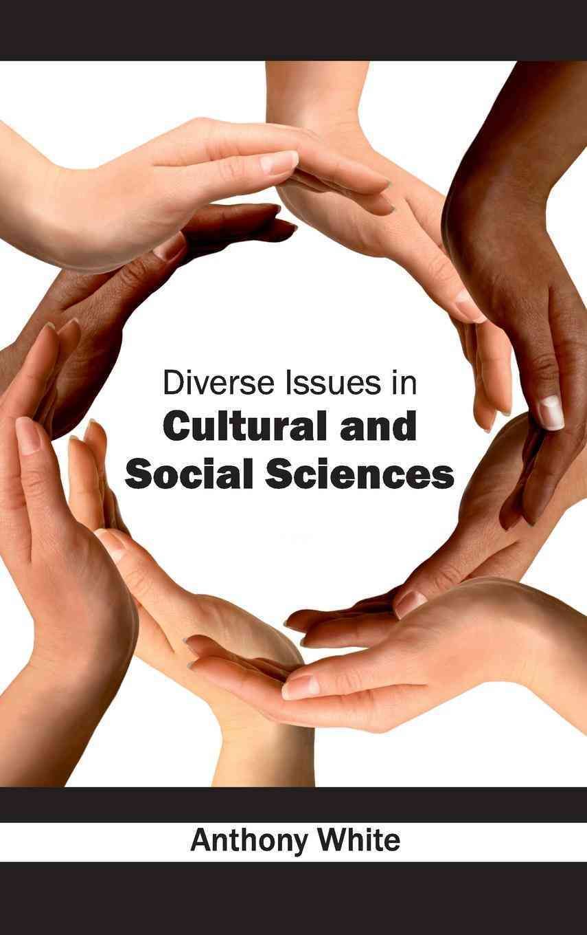 Diverse Issues in Cultural and Social Sciences By Anthony White