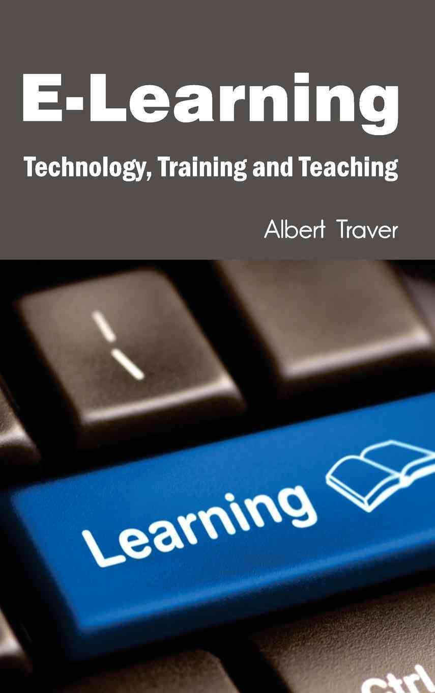 E-Learning: Technology, Training and Teaching By Traver, Albert