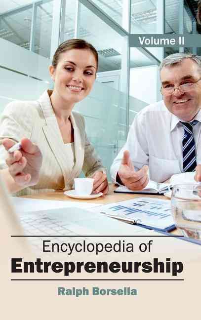 Encyclopedia of Entrepreneurship: Volume 2 By Ralph Borsella