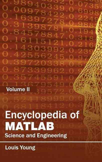 Encyclopedia of MATLAB: Science and Engineering (Volume II) (Hardback)