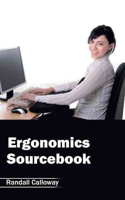 Ergonomics Sourcebook By Randall Calloway 9781632402219 (Hardback)