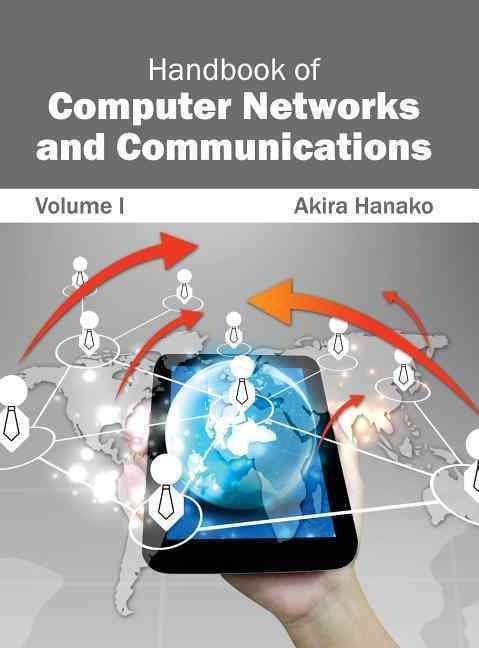 Handbook of Computer Networks and Communications: Volume I (Hardback)
