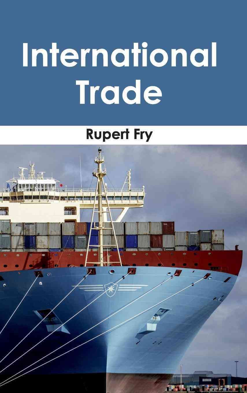 International Trade By Rupert Fry 9781632403209 (Hardback)