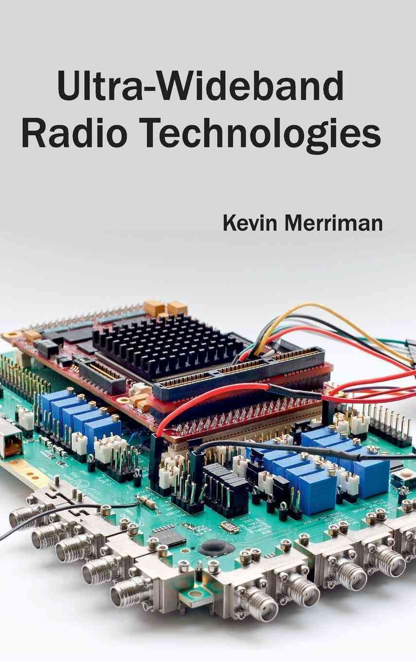 Ultra-Wideband Radio Technologies By Merriman, Kevin 9781632405043