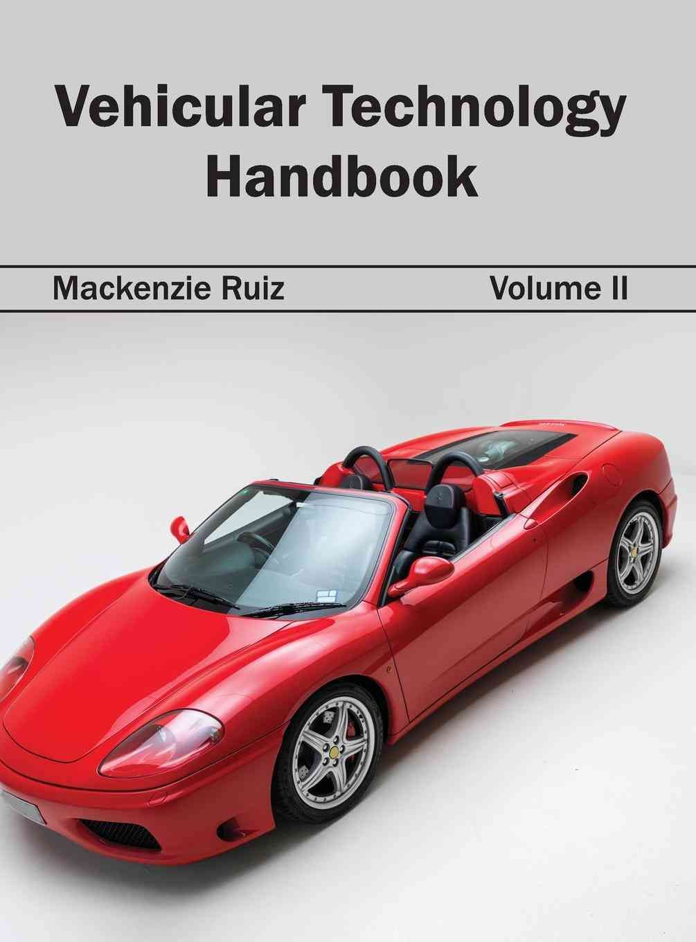 Vehicular Technology Handbook: Volume II By Ruiz, Mackenzie (Hardback)