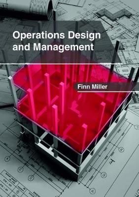 Operations Design and Management By Miller 9781632406965 (Hardback)