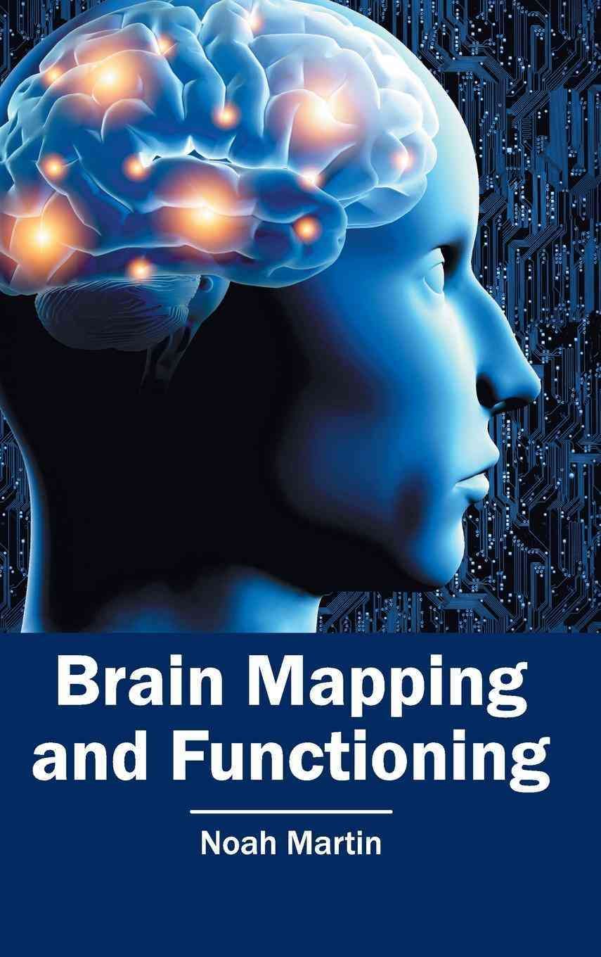Brain Mapping and Functioning By Noah Martin 9781632410627 (Hardback)