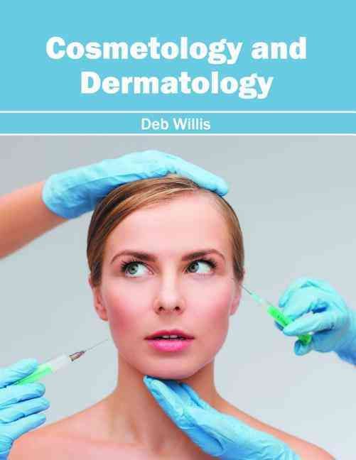 Cosmetology and Dermatology By Deb Willis 9781632414106 (Hardback)
