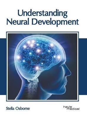 Understanding Neural Development By Osborne 9781632416872 (Hardback)