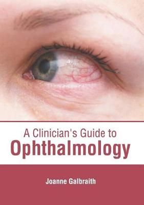 Clinician's Guide to Ophthalmology By Galbraith 9781632417060