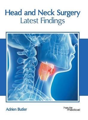 Head and Neck Surgery: Latest Findings By Butler 9781632417244