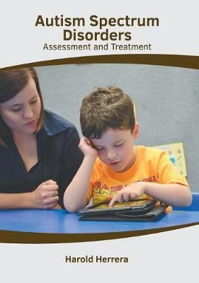 Autism Spectrum Disorders: Assessment and Treatment By Herrera