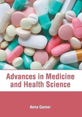 Advances in Medicine and Health Science By Garner 9781632417978
