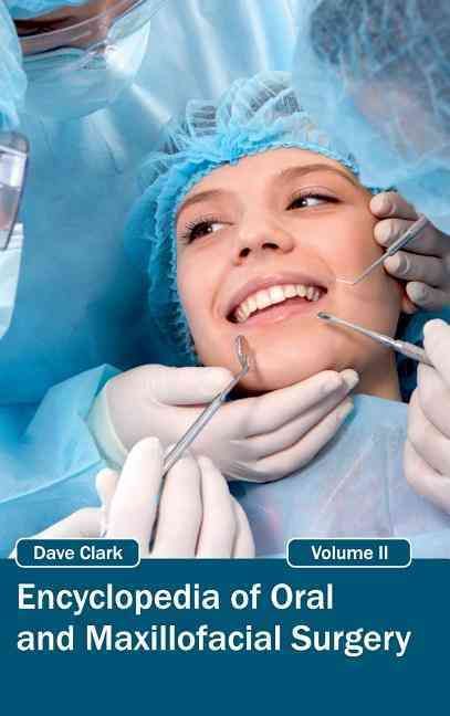 Encyclopedia of Oral and Maxillofacial Surgery: Volume II (Hardback)