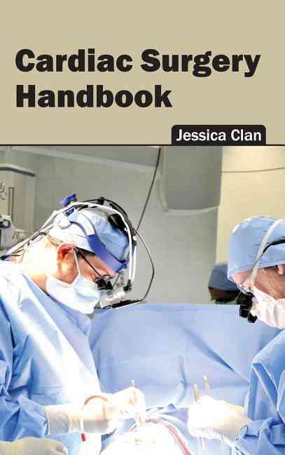 Cardiac Surgery Handbook By Jessica Clan 9781632420688 (Hardback)