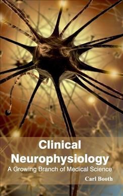 Clinical Neurophysiology: A Growing Branch of Medical Science