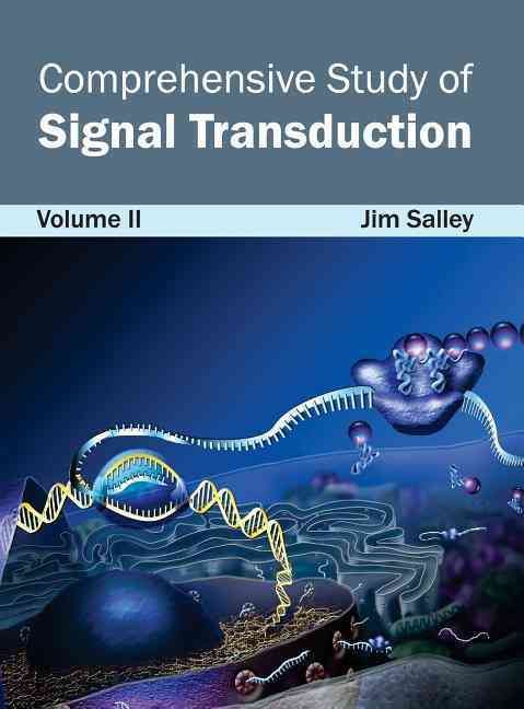 Comprehensive Study of Signal Transduction: Volume II By Salley, Jim