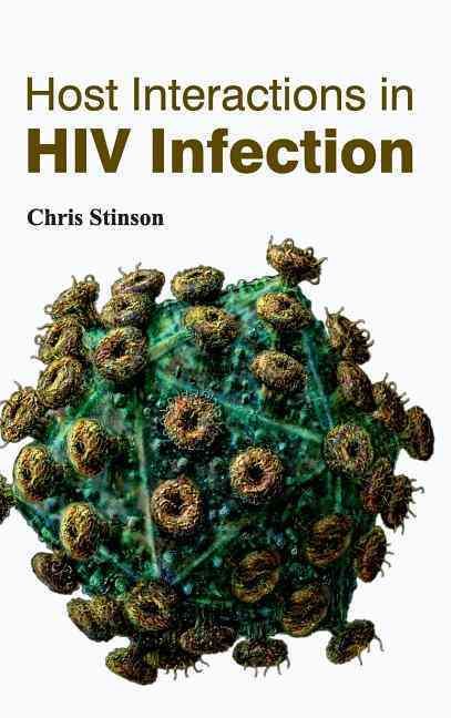 Host Interactions in HIV Infection By Chris Stinson 9781632422347