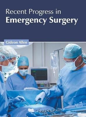 Recent Progress in Emergency Surgery By Allen 9781632426390 (Hardback)