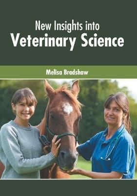New Insights Into Veterinary Science By Bradshaw 9781632428684