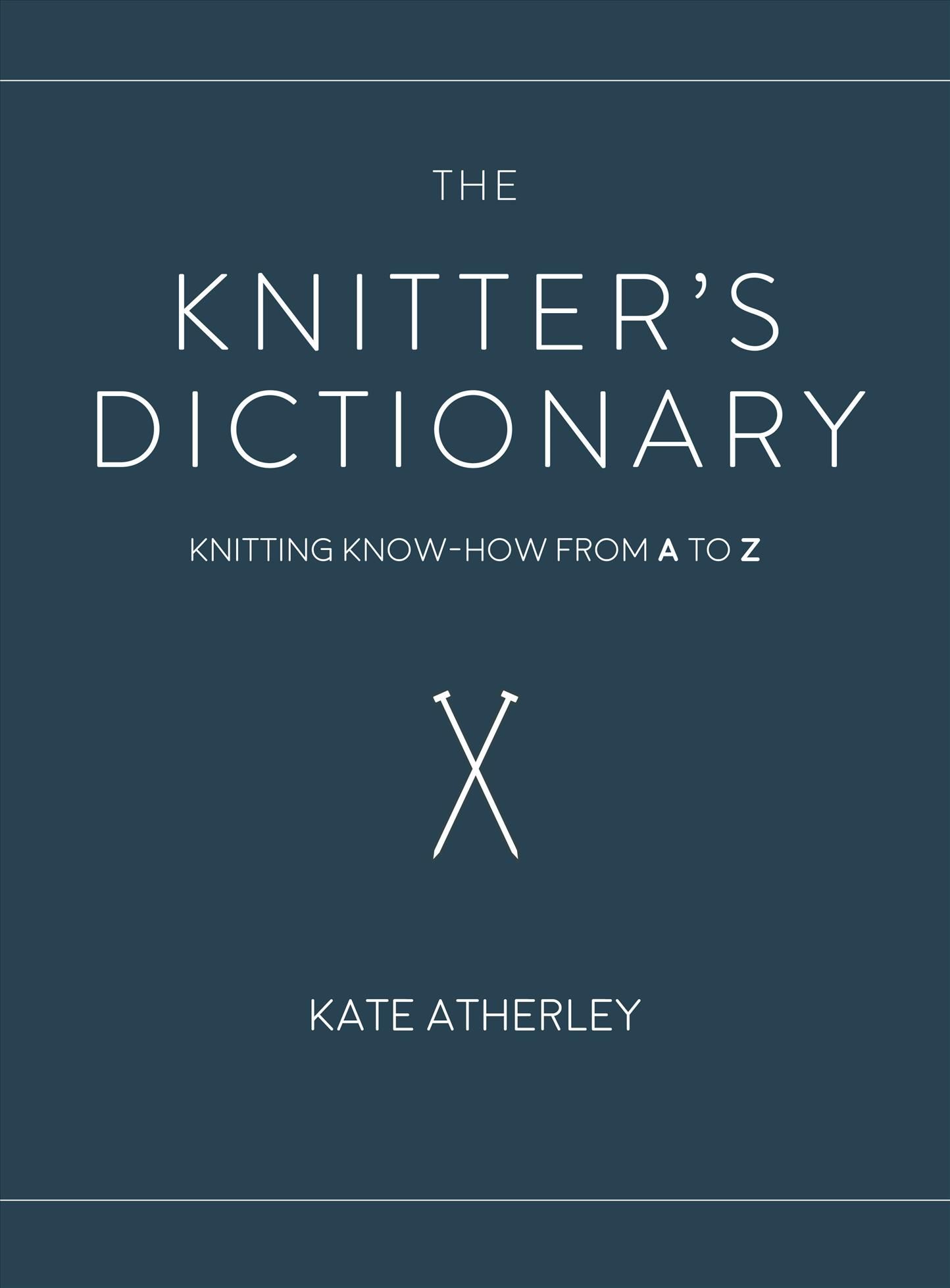 The Knitter's Dictionary 9781632506382 (Paperback)