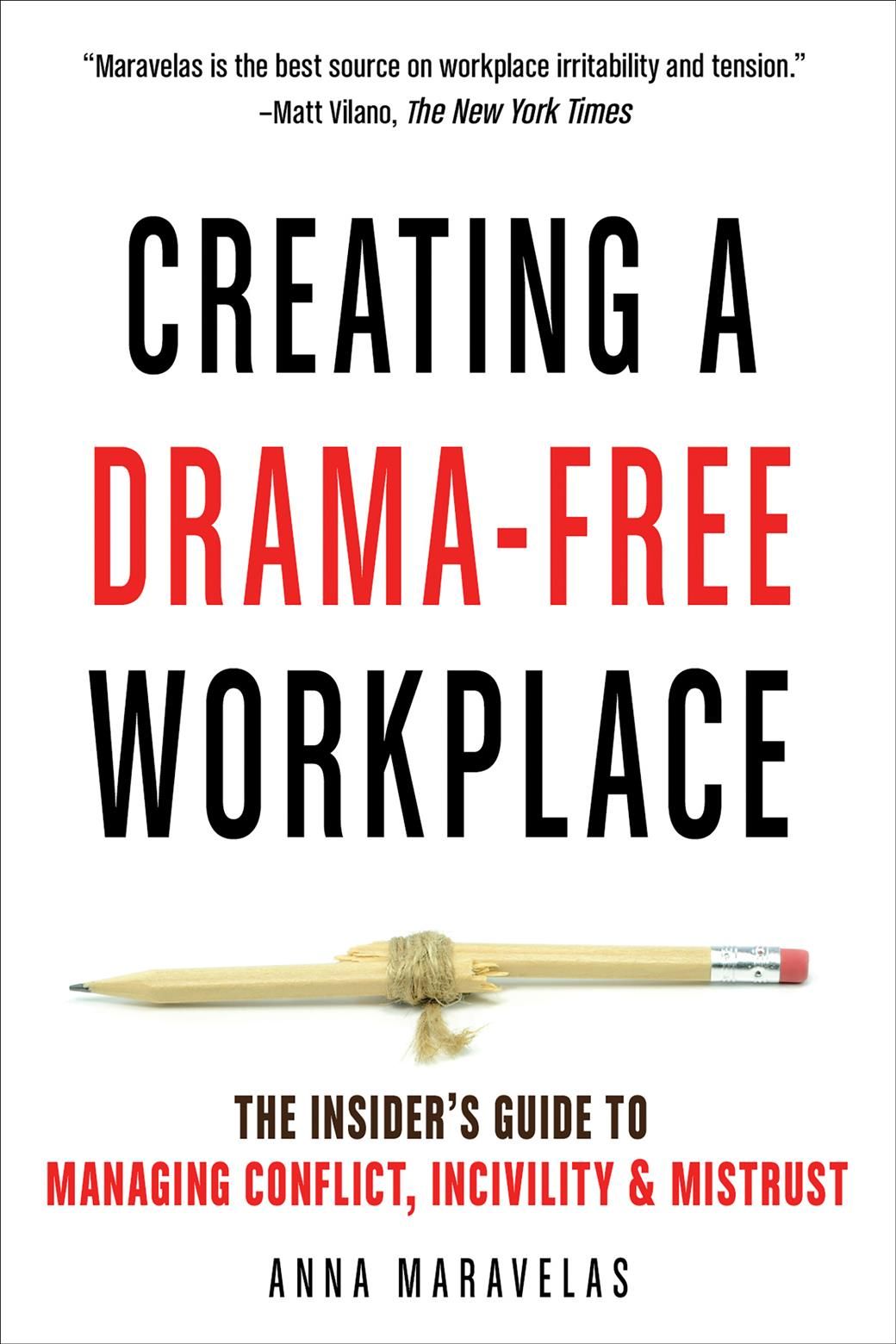 Creating a Drama-Free Workplace By Anna Maravelas 9781632651570