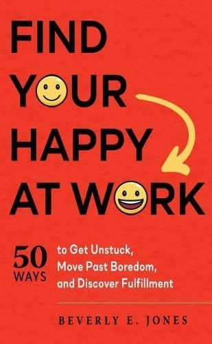 Find Your Happy at Work By Beverly E. Jones 9781632651860 (Paperback)