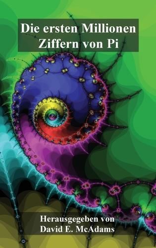 Die Ersten Millionen Ziffern Von Pi By David E McAdams (editor)