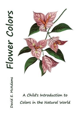 Flower Colors By David E McAdams 9781632703729 (Hardback)