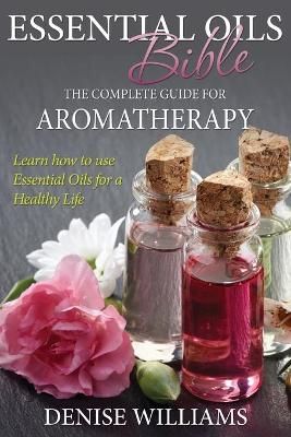 Essential Oils Bible By Denise Williams 9781632874573 (Paperback)