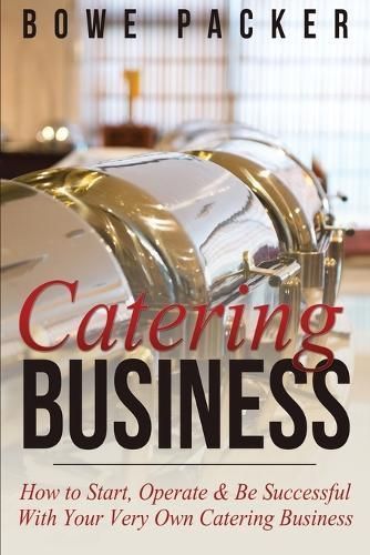 Catering Business By Bowe Packer 9781632878229 (Paperback)